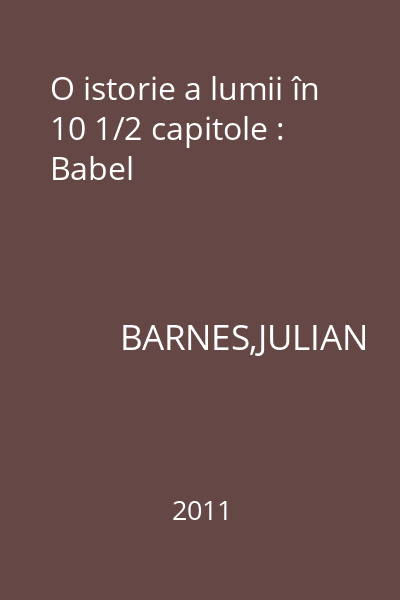 O istorie a lumii în 10 1/2 capitole : Babel