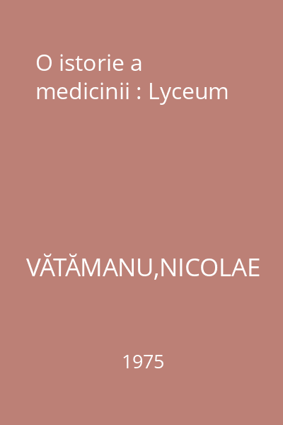 O istorie a medicinii : Lyceum