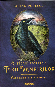 O istorie secretă a Tării Vampirilor. Vol 2. Cartea fetiţei-vampir