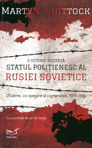 O istorie secretă: Statul polițienesc al Rusiei Sovietice. Cruzime, co-operare și compromis, 1917-1991