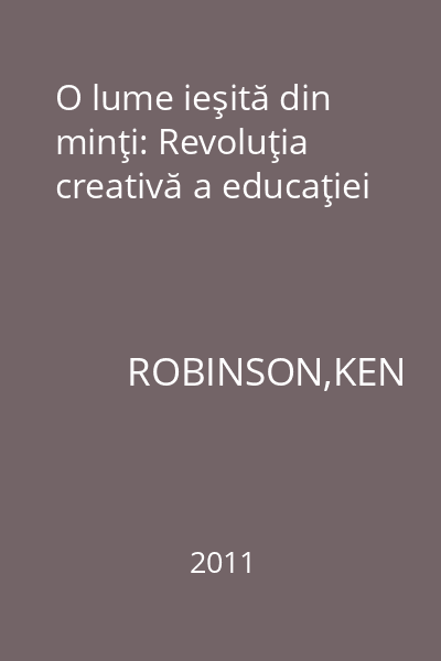 O lume ieşită din minţi: Revoluţia creativă a educaţiei