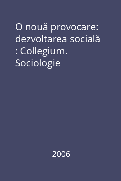 O nouă provocare: dezvoltarea socială : Collegium. Sociologie