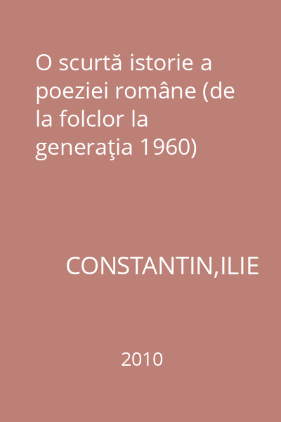 O scurtă istorie a poeziei române (de la folclor la generaţia 1960)