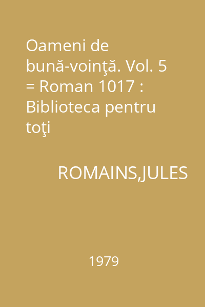 Oameni de bună-voinţă. Vol. 5 = Roman 1017 : Biblioteca pentru toţi