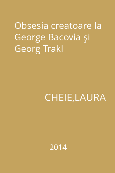 Obsesia creatoare la George Bacovia şi Georg Trakl