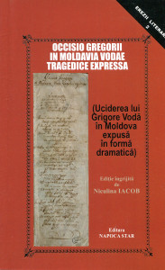 Occisio Gregorii in Moldavia Vodae Tragedice Expressa (Uciderea lui Grigore Vodă în Moldova expusă în formă dramatică)