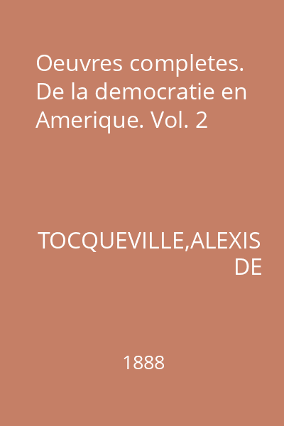Oeuvres completes. De la democratie en Amerique. Vol. 2
