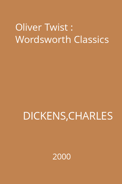 Oliver Twist : Wordsworth Classics
