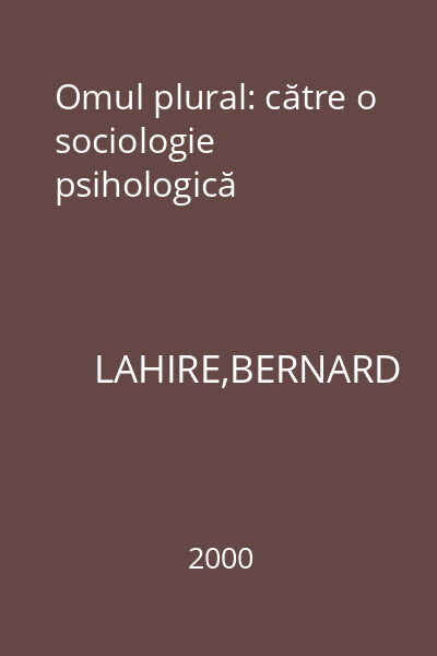 Omul plural: către o sociologie psihologică