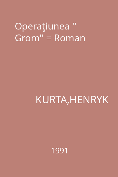 Operaţiunea '' Grom'' = Roman