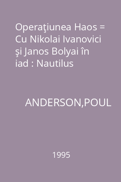 Operaţiunea Haos = Cu Nikolai Ivanovici şi Janos Bolyai în iad : Nautilus