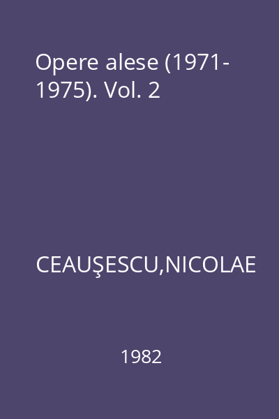 Opere alese (1971- 1975). Vol. 2