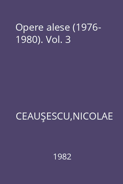 Opere alese (1976- 1980). Vol. 3
