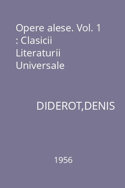 Opere alese. Vol. 1 : Clasicii Literaturii Universale