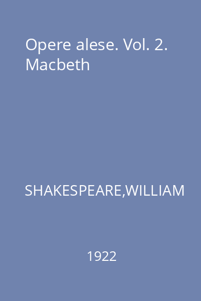 Opere alese. Vol. 2. Macbeth