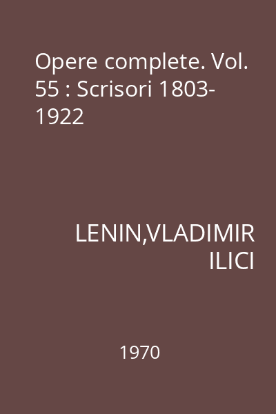 Opere complete. Vol. 55 : Scrisori 1803- 1922