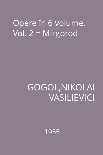 Opere în 6 volume. Vol. 2 = Mirgorod