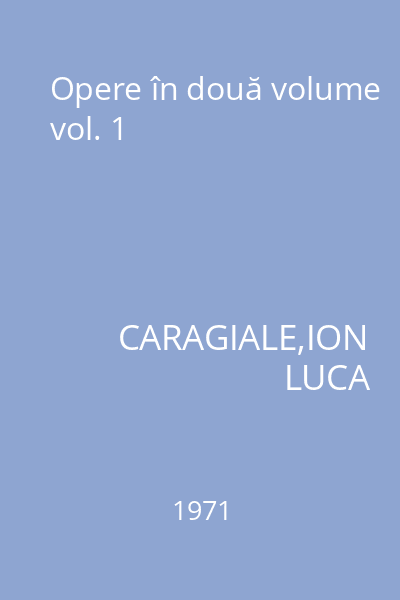 Opere în două volume vol. 1