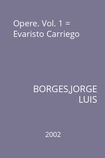 Opere. Vol. 1 = Evaristo Carriego