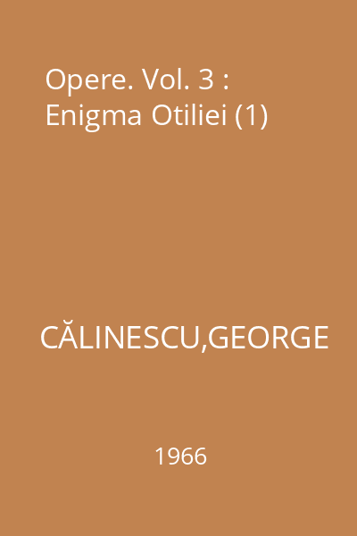 Opere. Vol. 3 : Enigma Otiliei (1)