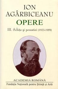 Opere. Vol. 3 : Schiţe şi povestiri (1923-1959)