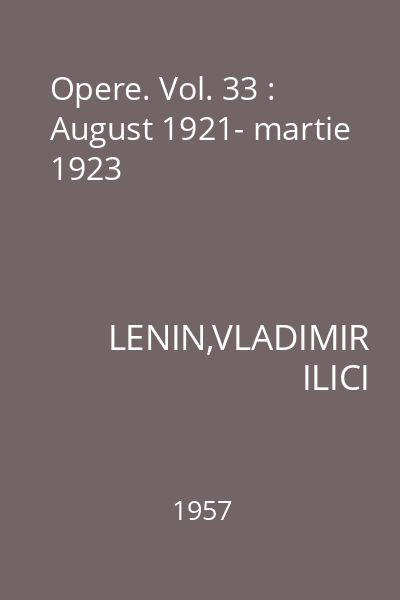 Opere. Vol. 33 : August 1921- martie 1923