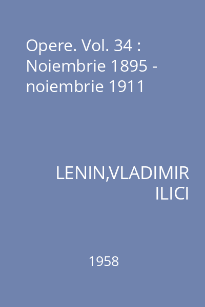 Opere. Vol. 34 : Noiembrie 1895 - noiembrie 1911