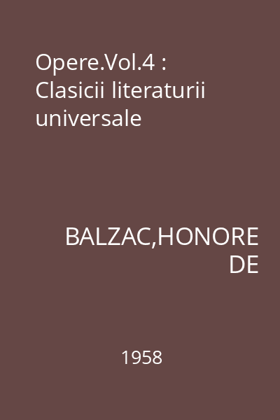 Opere.Vol.4 : Clasicii literaturii universale