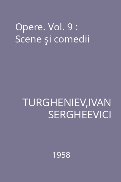 Opere. Vol. 9 : Scene şi comedii