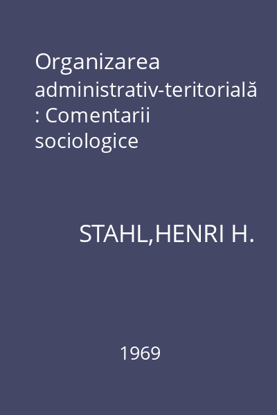 Organizarea administrativ-teritorială : Comentarii sociologice