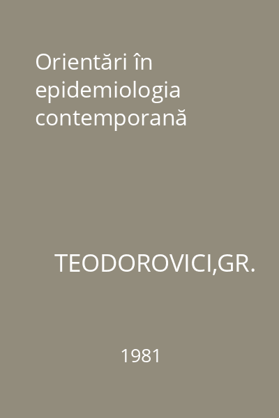 Orientări în epidemiologia contemporană