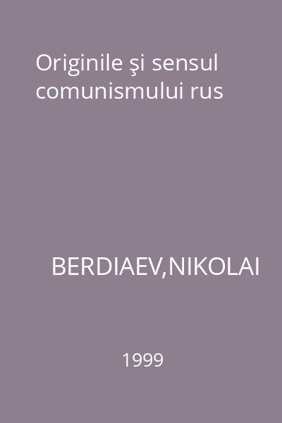 Originile şi sensul comunismului rus