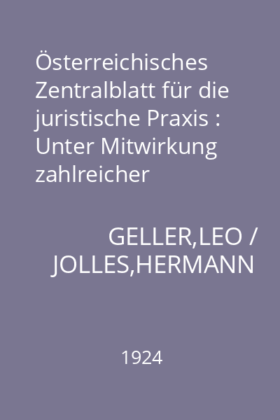 Österreichisches Zentralblatt für die juristische Praxis : Unter Mitwirkung zahlreicher Gelehrter und Praktiker