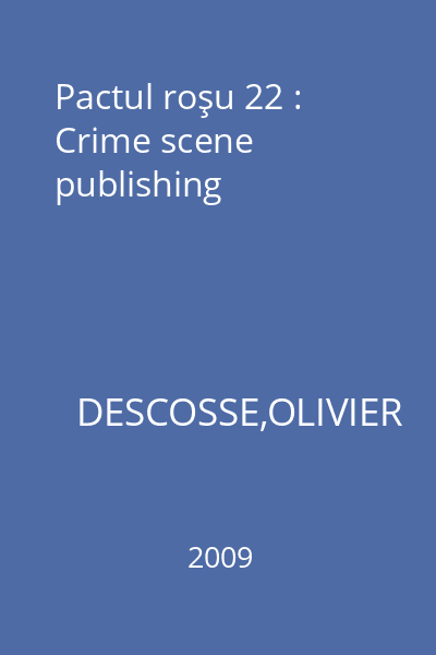 Pactul roşu 22 : Crime scene publishing