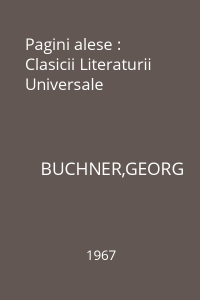 Pagini alese : Clasicii Literaturii Universale