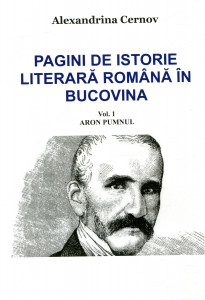 Pagini de istorie literară română în Bucovina . Vol. 1 : Aron Pumnul