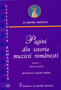 Pagini din istoria muzicii româneşti. Partea întâi : Cristalizări