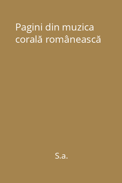 Pagini din muzica corală românească