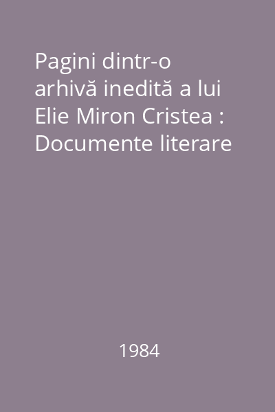 Pagini dintr-o arhivă inedită a lui Elie Miron Cristea : Documente literare