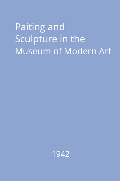 Paiting and Sculpture in the Museum of Modern Art