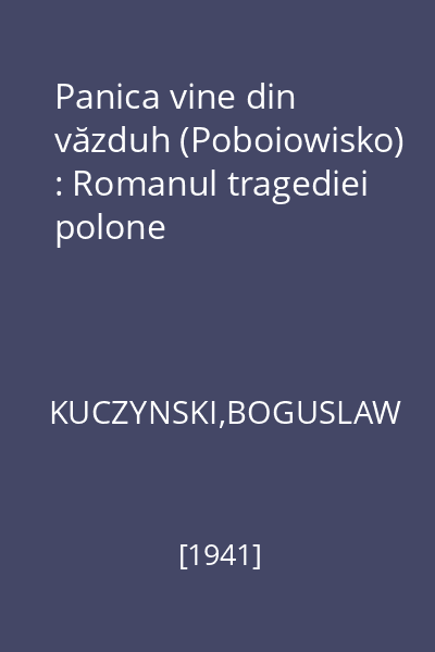 Panica vine din văzduh (Poboiowisko) : Romanul tragediei polone