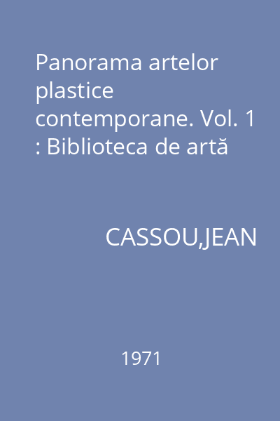 Panorama artelor plastice contemporane. Vol. 1 : Biblioteca de artă