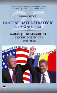 Parteneriatul strategic România - SUA : Garanție de securitate pentru mileniul 3 : 1997-2000