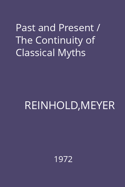 Past and Present / The Continuity of Classical Myths