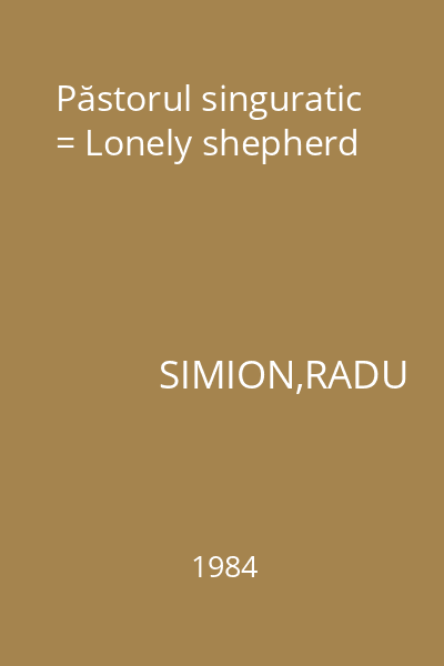 Păstorul singuratic = Lonely shepherd