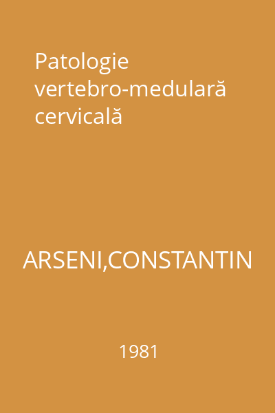 Patologie vertebro-medulară cervicală