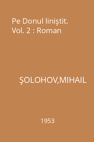 Pe Donul liniştit. Vol. 2 : Roman