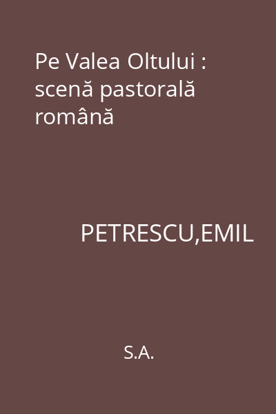 Pe Valea Oltului : scenă pastorală română