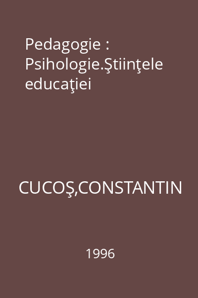 Pedagogie : Psihologie.Ştiinţele educaţiei