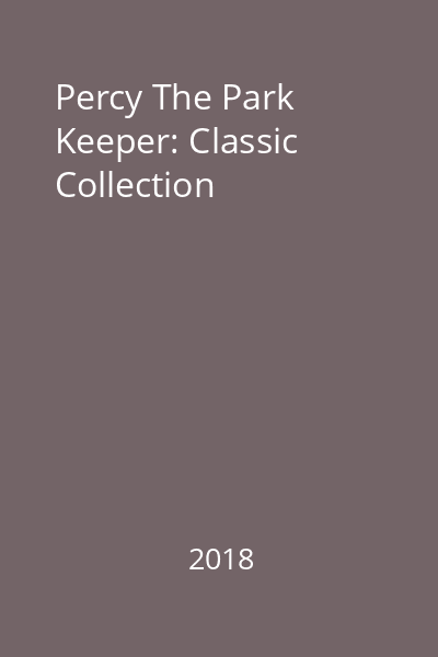 Percy The Park Keeper: Classic Collection